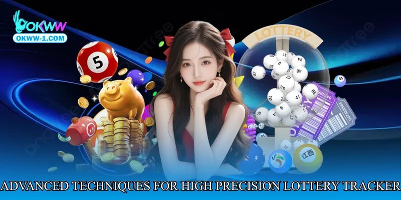 Advanced Techniques for High Precision Lottery Tracker
