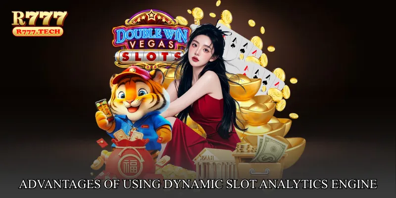 Advantages of Using Dynamic Slot Analytics Engine at r777