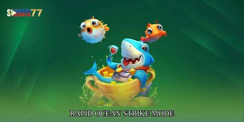 Rapid Ocean Strike Mode