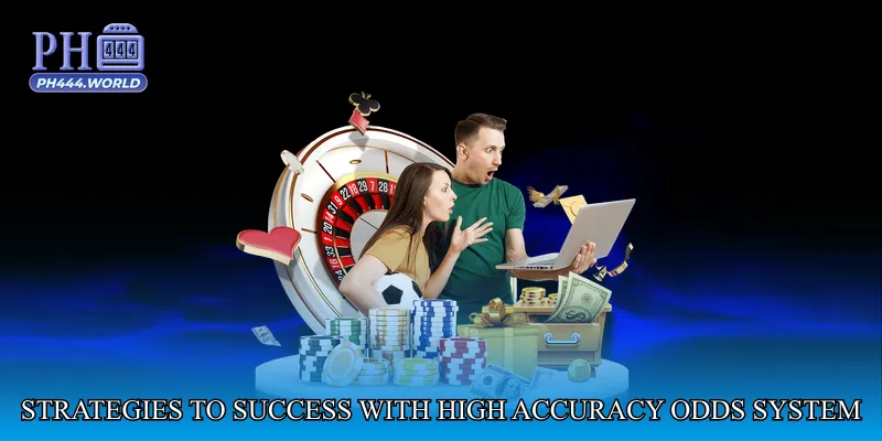 Strategies to Maximize Success with High Accuracy Odds System