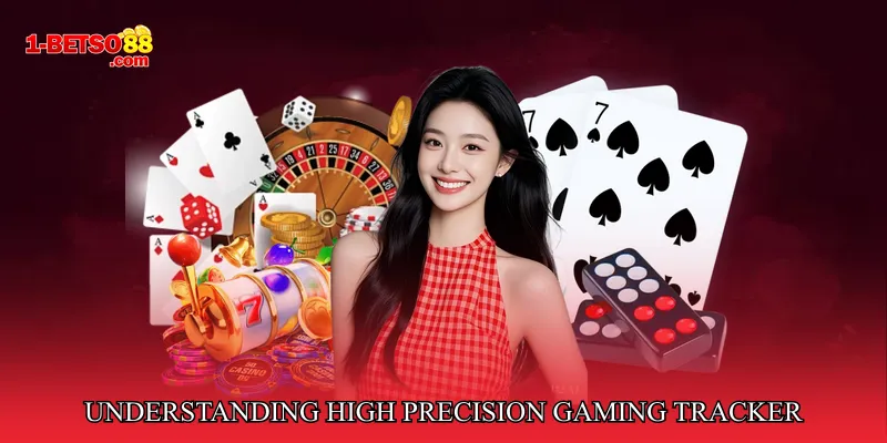 Understanding High Precision Gaming Tracker