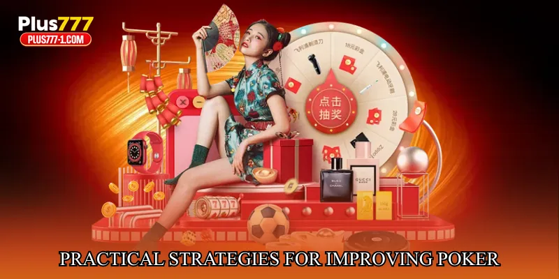 Practical Strategies for Improving Poker Performance