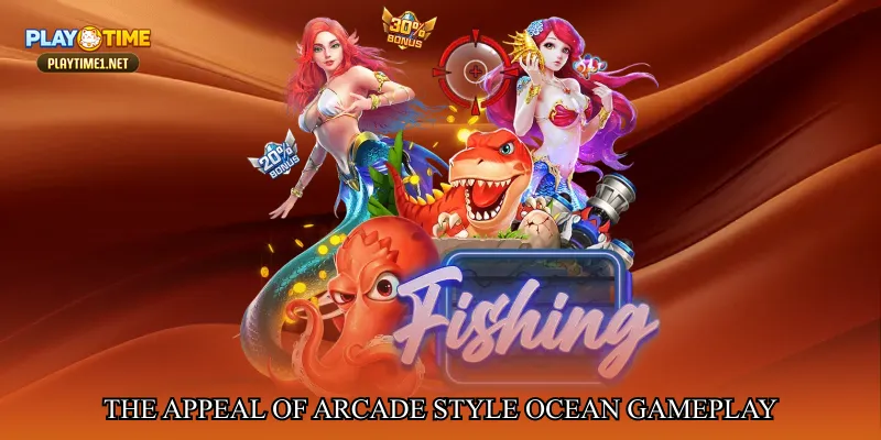 The Appeal of Arcade Style Ocean Gameplay