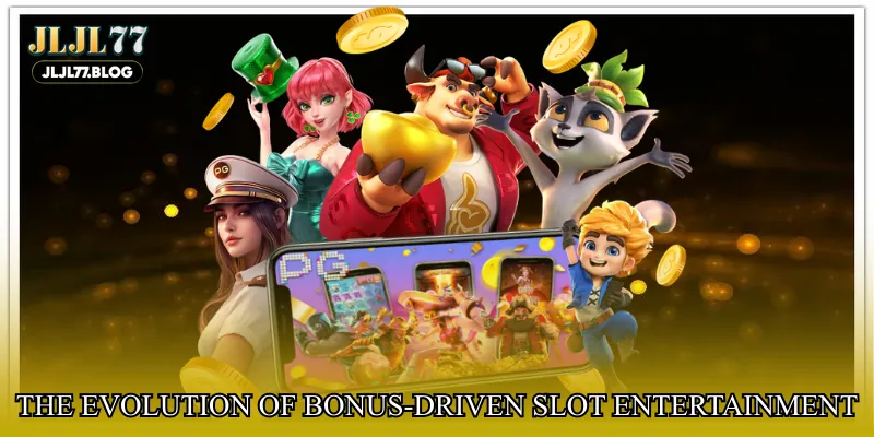 The evolution of bonus-driven slot entertainment