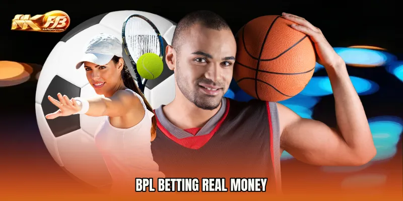 BPL Betting real money