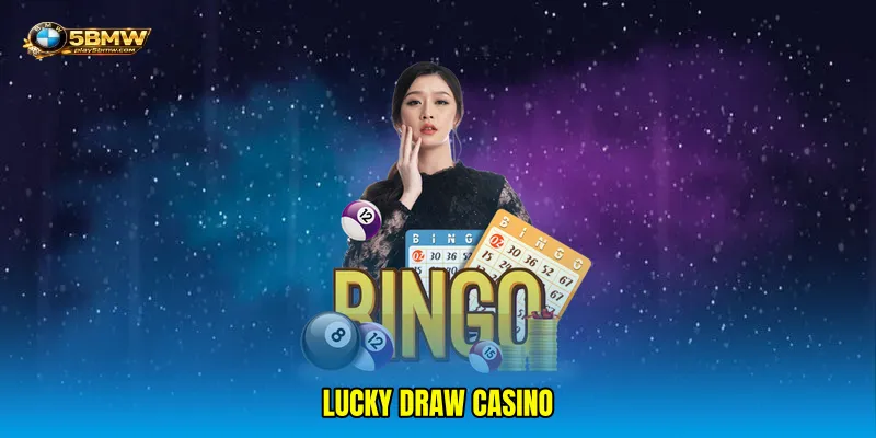 Lucky draw casino