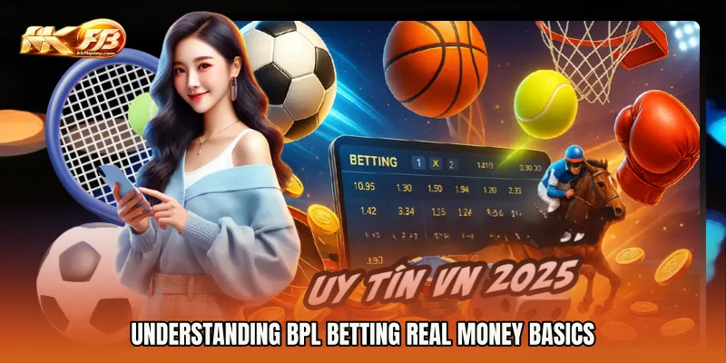 Understanding BPL Betting real money Basics